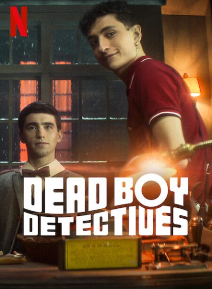 دانلود سریال کارآگاهان پسر مرده Dead Boy Detectives 2024