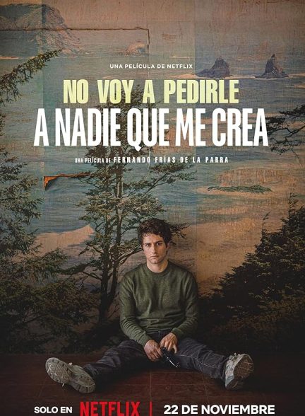 دانلود فیلم I Don’t Expect Anyone to Believe Me 2023 نمی‌خواهم از کسی بخواهم که مرا باور کند با دوبله فارسی