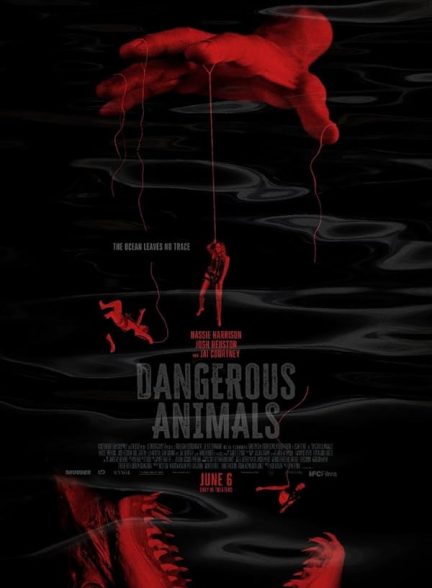 دانلود فیلم Dangerous Animals 2025 حیوانات خطرناک با دوبله فارسی
