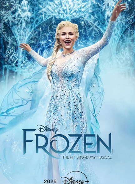 دانلود فیلم Frozen: The Hit Broadway Musical 2025 یخ‌زده: موزیکال بزرگ برادوی با زیرنویس فارسی