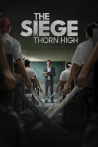 دانلود فیلم The Siege at Thorn High 2025 محاصره در دبیرستان تورن با زیرنویس فارسی